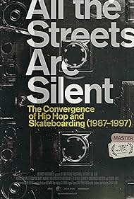 All the Streets Are Silent: The Convergence of Hip Hop and Skateboarding (1987-1997) (2021)