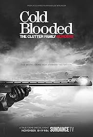 Cold Blooded: The Clutter Family Murders (2017)