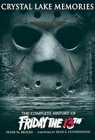 Crystal Lake Memories: The Complete History of Friday the 13th (2013)