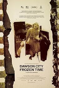 Dawson City: Frozen Time (2017)