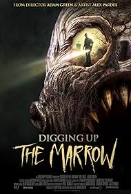 Digging Up the Marrow (2015)