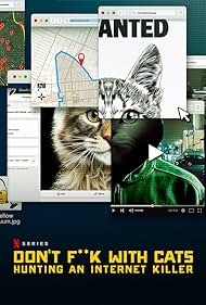 Don't F**k with Cats: Hunting an Internet Killer (2019)