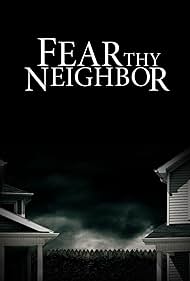 Fear Thy Neighbor (2014)