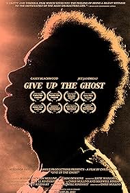 Give Up the Ghost (2021)