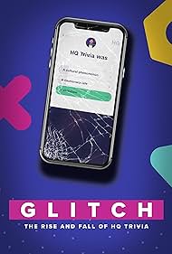 Glitch: The Rise & Fall of HQ Trivia (2023)