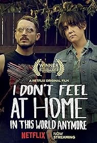 I Don't Feel at Home in This World Anymore (2017)