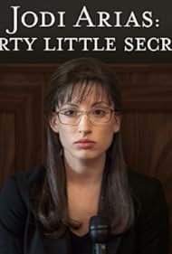 Jodi Arias: Dirty Little Secret (2013)