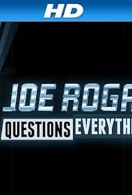 Joe Rogan Questions Everything (2013)