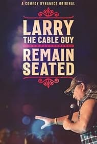 Larry the Cable Guy: Remain Seated (2020)