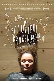 My Beautiful Broken Brain (2016)