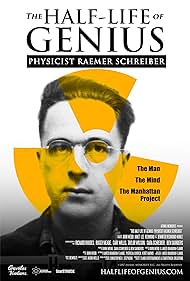 The Half-Life of Genius Physicist Raemer Schreiber (2018)