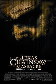 The Texas Chainsaw Massacre (2003)