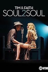 Tim & Faith: Soul2Soul (2017)