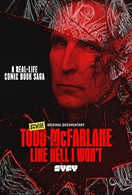 Todd McFarlane: Like Hell I Won't (2020)